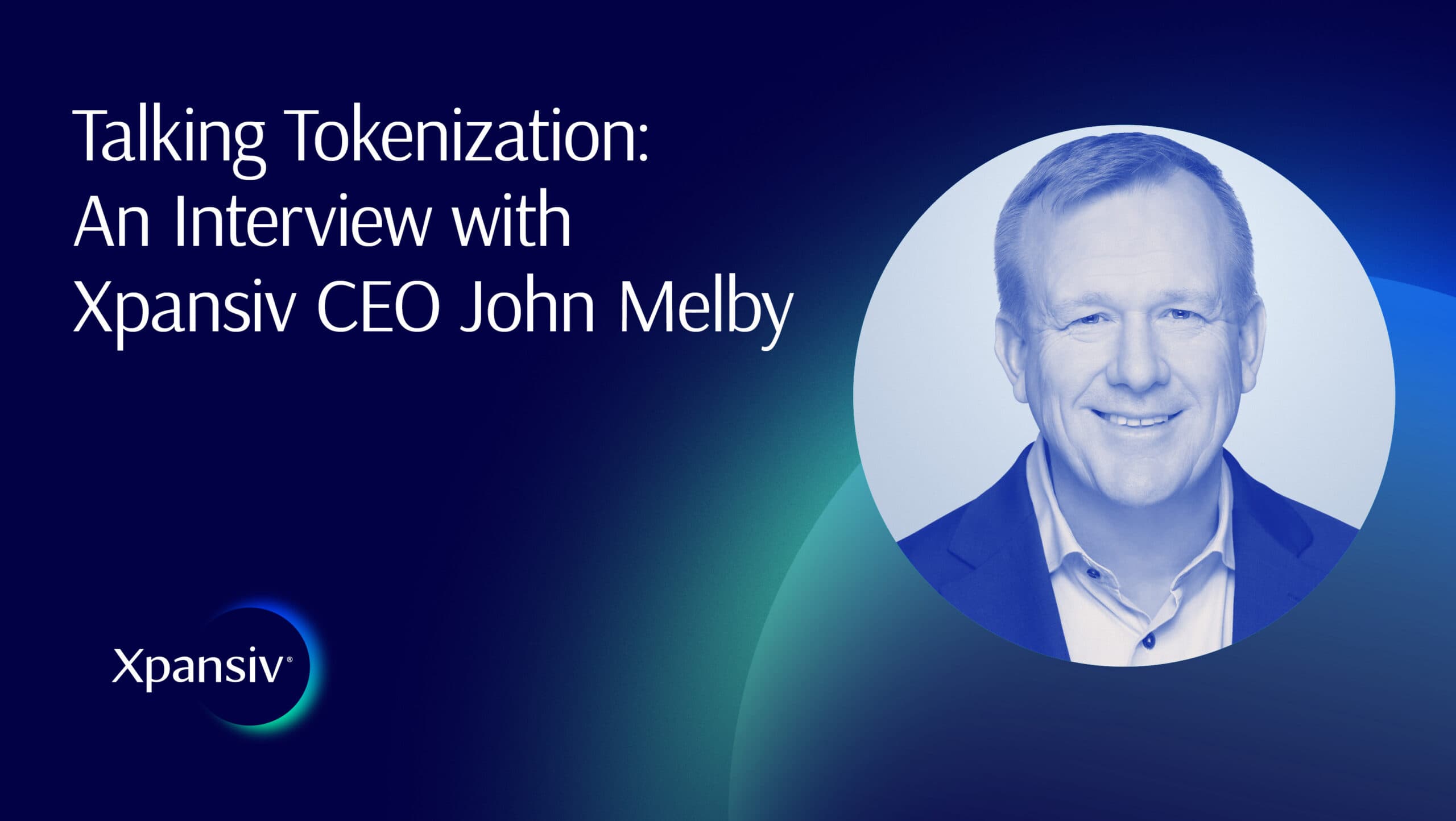 Talking Tokenization: An Interview with Xpansiv CEO John Melby
